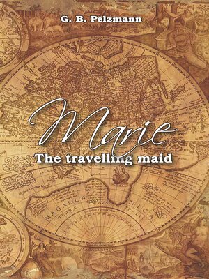 cover image of Marie--The travelling maid